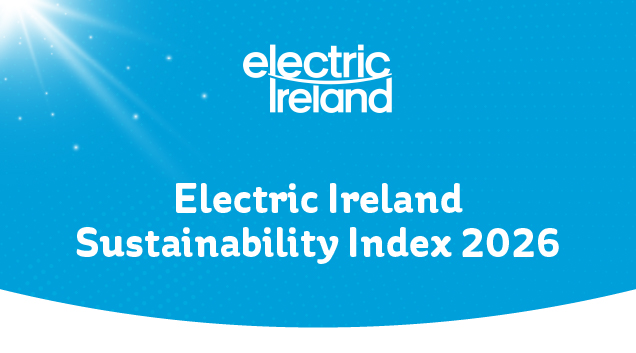 Electric Ireland release their 2026 Sustainability Index